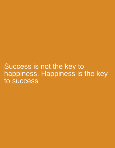 The image is a plain orange background with white text. The text reads: "Success is not the key to happiness. Happiness is the key to success". There are no people, subjects, objects, actions, or interactions depicted in the image. The background is a solid color, indicating it is likely a digital image or graphic, not a photograph of a physical location. Therefore, it is not possible to provide details about its location in Pokhvistnevo, Russia, as the image does not represent a scene from that city or any other specific geographical location.