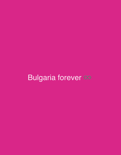 A plain pink background fills the frame. In the center of the image, white text reads "Bulgaria forever" followed by an infinity symbol. The text is in a sans-serif font.