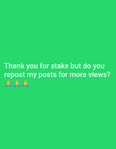 The image contains white text on a bright green background. The text reads, "Thank you for stake but do you repost my posts for more views?" Below the text are three praying hands emojis, also in white. The location in Dryanovets, Bulgaria is not depicted or implied in the image.