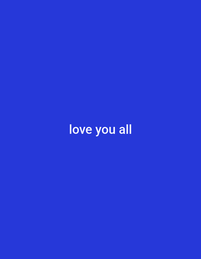 A cobalt blue background presents the phrase "love you all" in centered white text. The font appears simple and sans-serif, positioned in the lower center of the image. The overall composition is minimalist and emphasizes the direct message of affection. The color contrast ensures the words are easily legible.