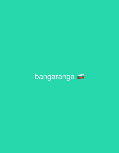 The image shows the word "bangaranga" next to the Bulgarian flag emoji on a teal background. There is no mention of Dragor, Bulgaria in the image.