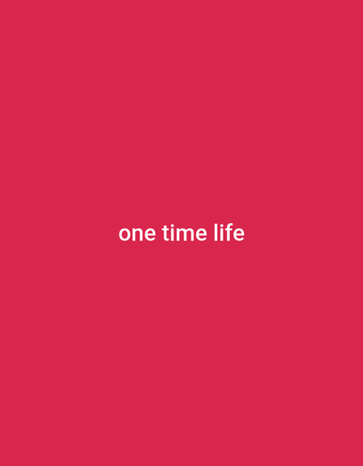 The image is a plain, solid pink background. In the center of the image, white text reads "one time life". There are no other objects or people in the image. The location in the city of Zafar, Uzbekistan is not depicted or implied in this image.
