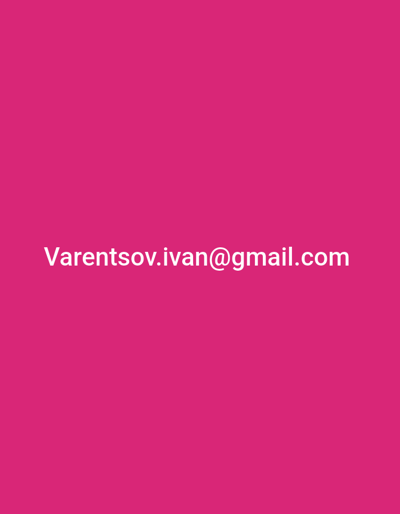 The image is a solid pink background with the email address "Varentsov.ivan@gmail.com" written in white, centered on the bottom.  The location is irrelevant as it is a digital image.  There are no people, subjects, objects, actions, interactions, or environment depicted in the image.