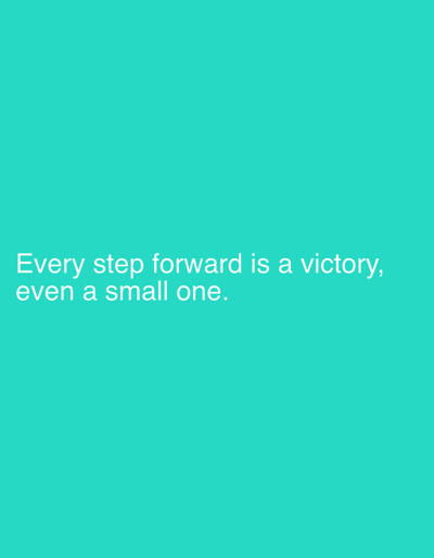 The image is a plain, teal background with white text. The text reads: "Every step forward is a victory, even a small one." There is no indication of any location in the city of Pobiedziska, Poland.