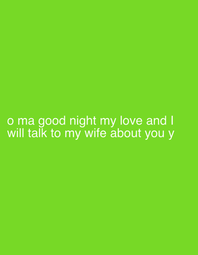 This is a text-based image with white text on a bright green background. The text reads: "o ma good night my love and I will talk to my wife about you y". There is no discernible location in the city of Кедей-Арык, Kyrgyzstan, as the image contains only text and a solid color background.