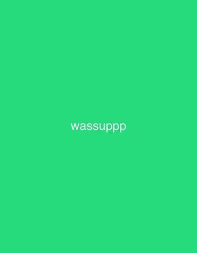 A close-up, eye-level shot of a solid, vibrant green background with the word "wassuppp" written in white, sans-serif font centered horizontally near the bottom of the frame. There are no people, objects, or recognizable environmental features present. The image does not depict any specific location in Lohne, Germany.