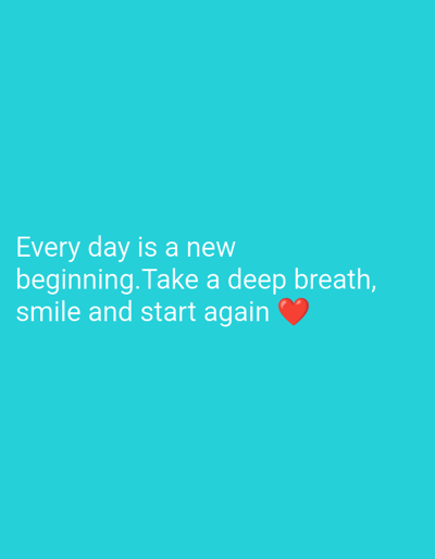 The image displays a solid turquoise-blue background. White sans-serif text is centrally aligned in the lower half of the frame, stating: "Every day is a new beginning. Take a deep breath, smile and start again". A solid red heart emoji is present immediately to the right of the word "again". The image is a digital graphic and depicts no physical environment, people, subjects, or objects that would indicate a specific location, including within Festac Town, Nigeria.