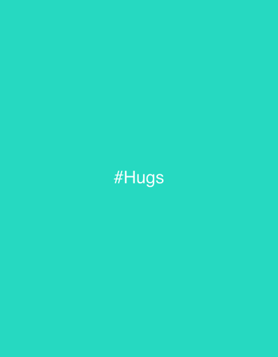 The scene, located in Ciudad de la Costa, Uruguay, is a digital graphic. It displays a solid, uniform teal-colored background spanning the entire frame. Centrally positioned both horizontally and vertically on this background is the white text '#Hugs', rendered in a sans-serif typeface. No individuals, specific physical objects, actions, interactions, or discernible environmental features are present within the visual frame beyond the described color field and text.