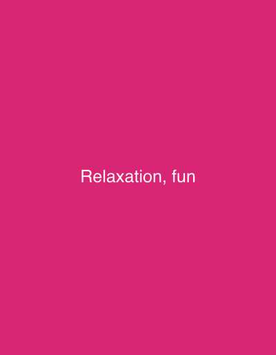 The image is a plain, vibrant pink background with the white text "Relaxation, fun" centered in the lower half. There are no people, objects, or any discernible scene or setting. The activity or event taking place is not depicted, nor are there any notable details like time of day, weather, or location cues. The primary and only subject is the text itself. The location context provided is Shirokaya Balka, Russia, but this information cannot be inferred from the image content. The emotional tone suggested by the text is positive, focusing on leisure and enjoyment.