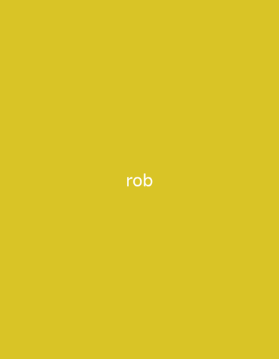 The image is a plain, solid yellow background with the word "rob" written in white text in the center. The image depicts a simple text overlay on a colored background, with no discernible location in Senti, Nigeria, or any other identifiable setting.