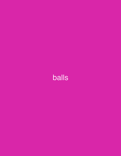 The image displays a uniform, solid fuchsia (magenta-pink) background. Centered horizontally and vertically within this background is the word "balls" rendered in white, sans-serif lowercase typeface. No other visual elements, individuals, objects, actions, or environmental details are present. The image provides no discernable information regarding a specific location within the city of Voyvodinovo, Bulgaria, or any other geographical area.