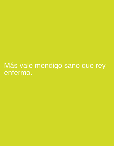 The image displays white text on a lime green background. The text reads, "Más vale mendigo sano que rey enfermo." This translates from Spanish to English as, "A healthy beggar is worth more than a sick king." There is no indication of any specific location in the city of Pobiedziska, Poland. The scene is entirely text-based against a solid colored backdrop.