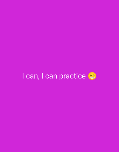 A bright purple background fills the entire frame of the image. In the center of the frame, the phrase "I can, I can practice" is written in white text. To the right of the text, there is a smiling emoji with its teeth showing. The image contains no information about the city of Endersbach, Germany.