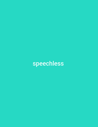 The image is a plain, solid cyan background. In the center of the image, the word "speechless" is written in white, sans-serif font. There is no discernible context or detail to place this image within Yandev, Nigeria, or any other specific location.