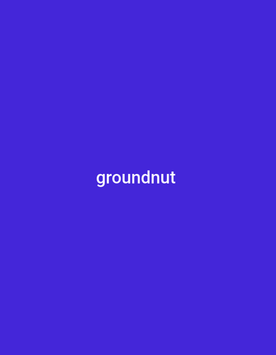 The media file is a digital image with a solid, vibrant purple background. Centered within the image, in clear white lettering, is the word "groundnut." There are no people, objects, or discernible scene depicted. The image is a simple graphic design, devoid of any context related to time of day, weather, or a specific location. The only information present is the word "groundnut."