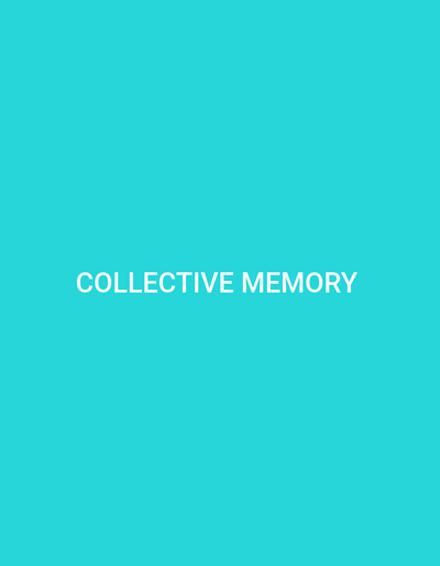 This is a single image with a plain, teal background. In the center of the image, in white, sans-serif text, are the words "COLLECTIVE MEMORY". The text is horizontally aligned and centered. There are no people, objects, or discernible scene details present. The image is abstract and focuses solely on the text against the solid background.