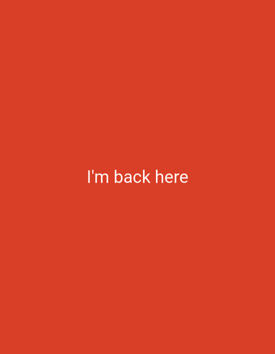 The image displays a solid, vibrant red-orange background. There are no people, objects, or discernible scenery depicted. The central element of the image is white text, rendered in a sans-serif font, which reads: "I'm back here". The text is positioned approximately in the middle of the frame, with no other visual information present. There is no specific activity or event taking place in the image, as it is a static graphic. No time of day, weather conditions, or specific location cues (other than the text itself) are visible. The crops provided confirm the content and style of the text, showing different sections of "I'm back here" against the same red-orange background.