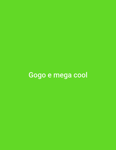 The image displays a solid, vibrant lime green background. Centered horizontally on this background, and positioned towards the lower middle, is a line of text in a light gray or white color. The text reads "Gogo e mega cool". The font is a simple sans-serif style. There are no other subjects, objects, or scenes depicted; the image consists solely of this colored background and text. The text expresses a positive sentiment.
