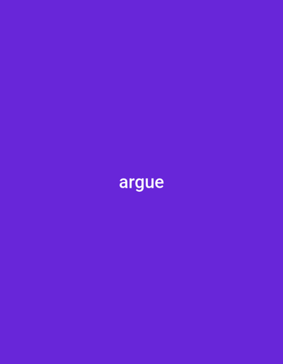 The image is a solid purple background with the word "argue" centered in white text. There is no discernible location in the city of Jauro Shomwa, Nigeria. The image contains no people, subjects, objects, actions, or interactions. The environment is a plain, uniform color.