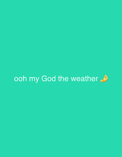 The image displays a solid teal-colored background. Centered horizontally in the lower mid-section of the frame is white text that reads "ooh my God the weather." To the immediate right of this text is a light-skinned "pinched fingers" emoji. There are no discernible objects, people, or environmental features that would indicate a specific location, such as the city of Igarra, Nigeria. The scene is devoid of any contextual information beyond the text and emoji on the colored background.