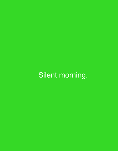 The image is a plain bright green background with the white text "Silent morning." centered horizontally and vertically. There is no indication of the city of Nalazar, Uzbekistan, nor any people, subjects, objects, actions, interactions, or environment.