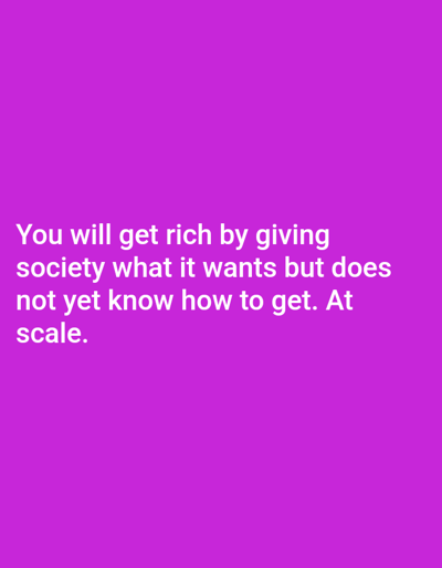 The image is of solid magenta background with white text that reads, "You will get rich by giving society what it wants but does not yet know how to get. At scale." The coordinates provided are for Cragg Vale, United Kingdom.  There are no people, objects, or actions in the image.  The environment is a digital background.
