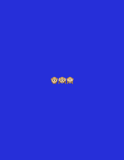 The image displays a solid, uniform royal blue background. Centered horizontally within this background, and positioned approximately one-third of the way up from the bottom edge, are three distinct monkey emojis. From left to right, these emojis depict the "Speak No Evil," "Hear No Evil," and "See No Evil" figures. The leftmost monkey has its hands covering its mouth. The central monkey has its hands covering its ears. The rightmost monkey has its hands covering its eyes. All three emojis are depicted in standard cartoonish monkey brown and beige tones, with expressions corresponding to their actions. There are no other objects, subjects, or environmental features visible. The image does not depict any discernible physical location within Krems an der Donau, Austria, or any other real-world setting.