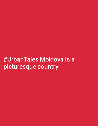 A digital image displays white text on a vibrant red background. The text is arranged in two lines. The top line reads "#UrbanTales Moldova is a" and the bottom line reads "picturesque country". The overall presentation is minimalist and graphic, with no other visual elements present.