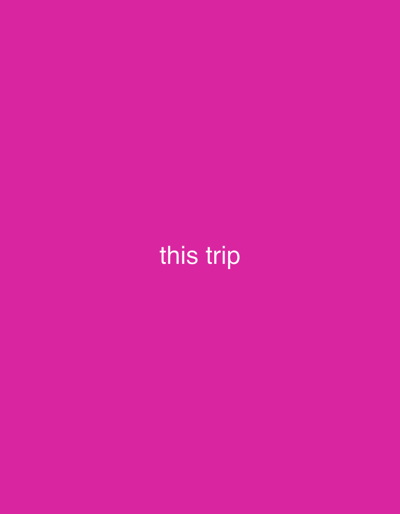 The image is a solid magenta background with the white text "this trip" centered. There is no indication of the location in Dokwa, Nigeria. The image does not contain people, subjects, objects, actions, interactions, or any details about the environment.