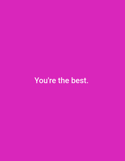 The image displays a plain, vibrant pink background with white text in the center. The text reads "You're the best." There are no other objects or people visible in the image. The location of Balykchi, Uzbekistan is not depicted or relevant to this image.