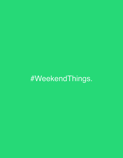 The image is a green background with white text that reads "#WeekendThings.". The text is centered. There is no indication of a location in Kőröshegy, Hungary, or any other geographical reference.
