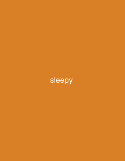 The image features a solid orange background. In the center of the frame, the word "sleepy" is displayed in a clean, white sans-serif font. The word is positioned horizontally and appears to be in the middle ground, neither too large nor too small in relation to the background. The overall impression is simple and direct.