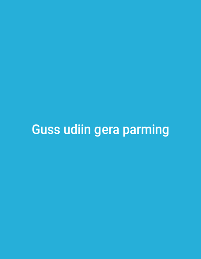 This image displays white text centered on a uniform light blue background. The text reads "Guss udiin gera parming". No individuals, tangible objects, actions, or interactions are visible. The environment consists solely of the monochromatic blue field. There are no visual cues within the image to indicate a specific geographical location, including the city of Kuningan, Indonesia.