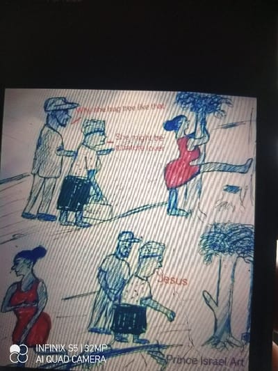This image is a photograph of a hand-drawn sketch, likely a comic strip or narrative illustration, displayed on a digital screen, located in Awjaw, Nigeria. The drawing style is simple and cartoonish, utilizing blue ink for outlines, shading, and tree foliage, and red ink for female attire and specific text. Diagonal line patterns, consistent with a screen artifact or paper texture, are visible across the image.
The drawing is segmented into distinct scenes. The top section depicts three figures and a tree. On the left, a male figure wearing a cap and long-sleeved garment stands behind a second male figure, who appears blindfolded or has his eyes covered, wears a head covering, a light-colored shirt, and dark shorts, with both arms extended forward. A red speech bubble originating from the first male contains the text: "Why she hug mee like that." A second speech bubble, pointing to the blindfolded figure, states: "She might be a b'alat she love." To the right, a female figure in a red dress is shown in an exaggerated pose near a tree with blue foliage, with her arms raised as if holding a branch and one leg lifted high and extended horizontally.
The bottom section features three additional figures and a smaller tree. On the bottom left, a female figure, dressed in a red outfit similar to the one in the top section and with her hair tied up, stands facing left with her arms crossed or hands on her hips. In the bottom middle, two male figures are depicted in a stance similar to those in the top left. One male, wearing a cap, stands behind another male who also wears a cap or head covering, a light-colored shirt, and dark shorts, with his right arm outstretched forward. The word "Jesus" is written in red next to the head of the forward-reaching male. A small tree with blue foliage is visible on the bottom right.
A digital watermark "INFINIX S5 | 32MP AI QUAD CAMERA" is present in the lower left corner, indicating the device used to capture the photograph. The signature "Prince Israel Art" is visible in blue ink at the bottom right of the drawing.