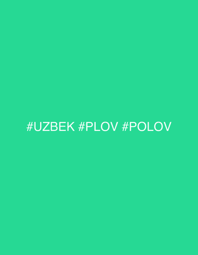 A light green background features three hashtags in white, sans-serif font, arranged horizontally. The hashtags read "#UZBEK", "#PLOV", and "#POLOV", suggesting a connection to Uzbek cuisine or culture, specifically the dish plov or polov. The hashtags are centered vertically and horizontally in the image, leaving substantial empty space above and below.