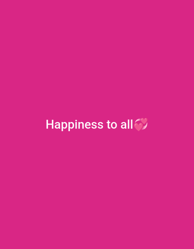 A digital image on a pink background features the text "Happiness to all" in white lettering, followed by a heart emoji. The image's location is not provided.