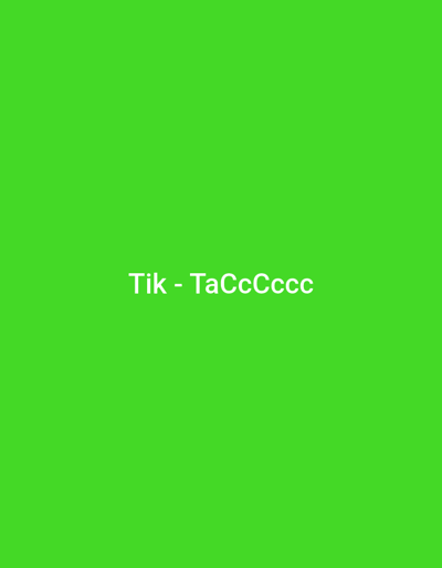 The image features a solid, vibrant lime green background. Centered on this monochromatic field is white text presented horizontally. The text reads "Tik - TaCcccc," with the letter 'C' repeated five times in the second part of the phrase. The font appears to be a clear, sans-serif style.
There are no discernible subjects such as people or specific objects within the image, nor is there any activity or event taking place. The scene is entirely abstract. Notable details like time of day, weather, or specific emotional cues are absent due to the minimalist nature of the image. While the location context provided is Slatina, Bulgaria, the visual content of the image offers no specific geographical or environmental cues to identify this location.
