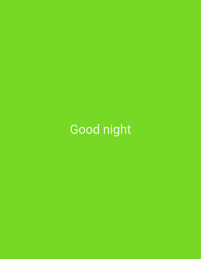 The image displays a solid, uniform lime-green background. Centered horizontally, slightly below the vertical midpoint, the phrase "Good night" is presented in white, sans-serif text. No other subjects, objects, people, actions, or environmental features are visible within the image frame. This scene is located in the city of Ignatievo, Bulgaria.