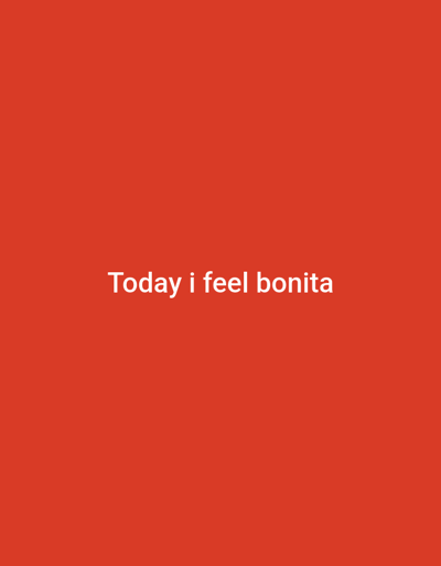 The image is a solid red background with the text "Today i feel bonita" in white. It is a digital image and does not contain any people, objects, or actions. The coordinates provided correspond to a location in the city of Zouérat, Mauritania, but this information is not relevant to the image content.