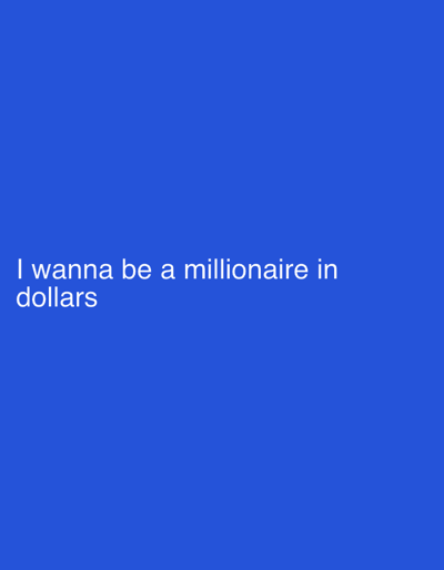 The image is of a plain blue background with the text "I wanna be a millionaire in dollars" in white. The coordinates provided (latitude: 28.476, longitude: 77.546) correspond to a location in Greater Noida, India. It is impossible to provide a description of the scene as it is a digital image.