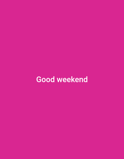 The image is a solid pink background with the text "Good weekend" in white, centered on the bottom half of the image. The coordinates 39.957, 32.705 locate a point in the city of Ankara, Türkiye.  The image does not depict a scene.