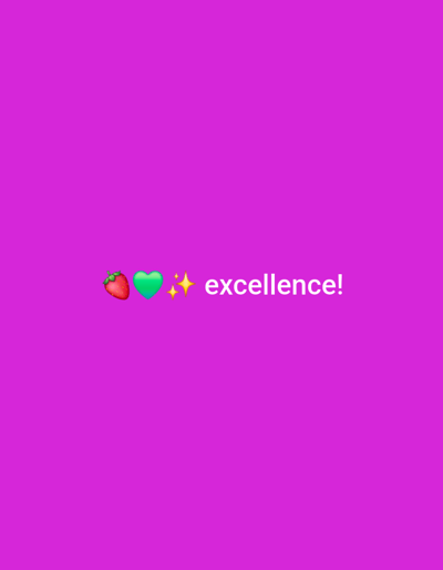 A bright pink background features the text "excellence!" with emojis of a strawberry, a green heart, and two yellow stars to its left. The image is a digitally created graphic with no discernable location.