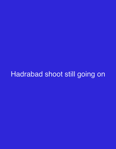 The image is a plain blue background with white text that reads "Hadrabad shoot still going on". There are no other discernible features, objects, or people in the image. There is no information about the city of Dahanu, India, or any forensic details.