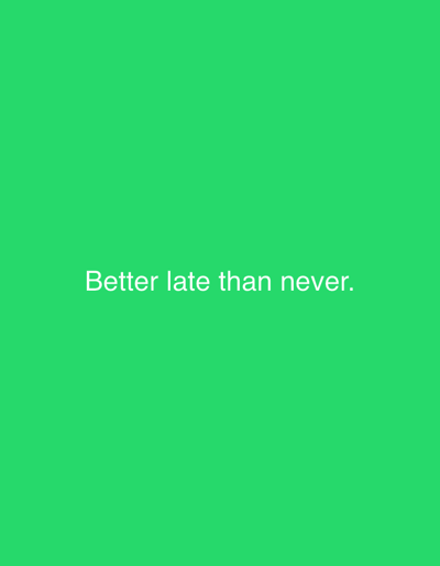A white text overlay reading "Better late than never." is centered on a bright green background. The location in Yemelyanovo, Russia is not depicted in this image.