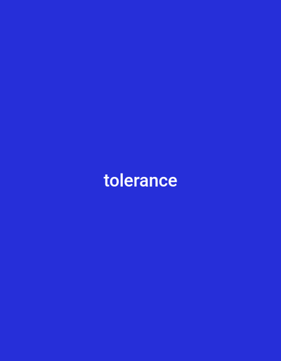 The image is a solid blue background with the word "tolerance" printed in white in the center. The coordinates 49.214, -122.682 correspond to a location in Pitt Meadows, British Columbia, Canada. The location does not appear in the image, as it is purely textual.  The image depicts a simple text message. There are no people, actions, or interactions. The environment is a digital space, not a physical location.