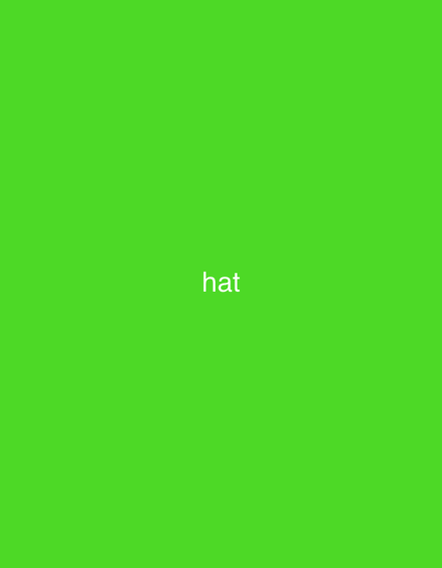 A bright green, solid color background fills the entire image. In the center of the image, the word "hat" is displayed in white, sans-serif font. There are no other objects, people, or details present in the image. The location of Rajana, Bulgaria is not depicted or relevant to this image.