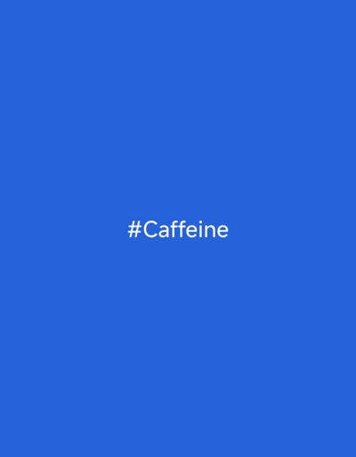 A hashtag with the word "Caffeine" is displayed in white text against a solid royal blue background. There are no people, objects, or environmental details present in the image.