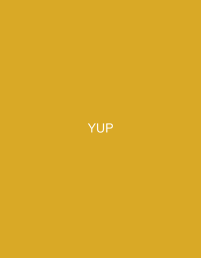 A yellow background with the word "YUP" centered in white.