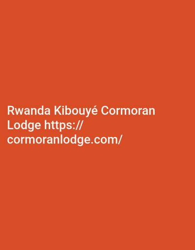 The image displays white text centered on a solid orange background. The text reads: 'Rwanda Kibouyé Cormoran Lodge https://cormoranlodge.com/'. This text identifies the Kibouyé Cormoran Lodge, which is located in Bwishyura, Rwanda. The image contains no visual depiction of people, objects, actions, or specific environmental features beyond the colored background and text.