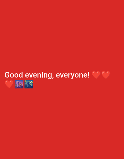 A red background displays the text "Good evening, everyone!" accompanied by two heart emojis, a city skyline emoji, and a night with stars and a moon emoji. The text and emojis are centered vertically.